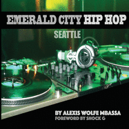 Emerald City Hip Hop, Seattle