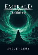 Emerald: The Black Sun Book One
