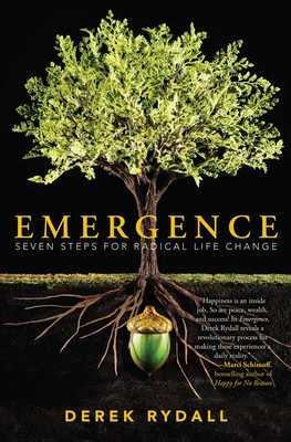 Emergence: Seven Steps for Radical Life Change - Rydall, Derek