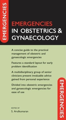 Emergencies in Obstetrics and Gynaecology - Arulkumaran, S (Editor)