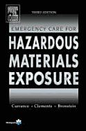 Emergency Care for Hazardous Materials Exposure - Currance, Phillip L, and Bronstein, Alvin C, MD, Facep, and Clements, Bruce W, MPH