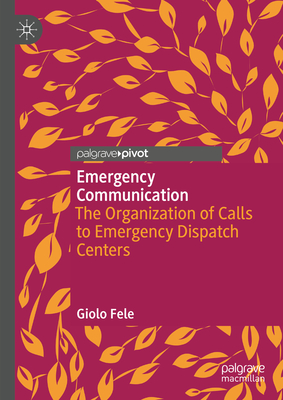 Emergency Communication: The Organization of Calls to Emergency Dispatch Centers - Fele, Giolo