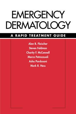 Emergency Dermatology - Fleischer, Alan B, and Feldman, Steven, and McConnell, Charity