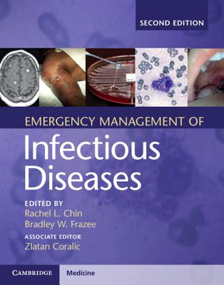 Emergency Management of Infectious Diseases - Chin, Rachel L (Editor), and Frazee, Bradley W (Editor), and Coralic, Zlatan (Editor)