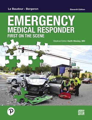 Emergency Medical Responder: First on Scene - Le Baudour, Chris, and Bergeron, J. David, and Wesley, Keith