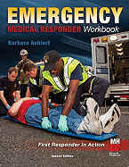 Emergency Medical Responder: The Workbook