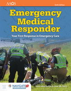 Emergency Medical Responder: Your First Response in Emergency Care: .