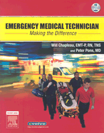 Emergency Medical Technician: Making the Difference - Chapleau, Will, and Pons, Peter T, MD, Facep
