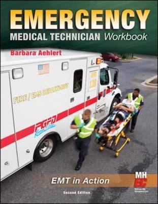 Emergency Medical Technician: The Workbook - Aehlert, Barbara, R.N.
