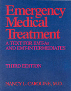 Emergency Medical Treatment: A Text for EMT-As and EMT-Intermediates - Caroline, Nancy