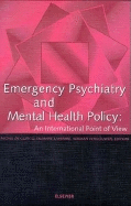 Emergency Psychiatry and Mental Health Policy: An International Point of View