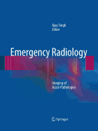Emergency Radiology: Imaging of Acute Pathologies