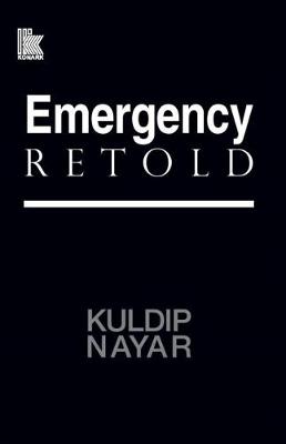 Emergency Retold - Nayar, Kuldip