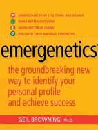 Emergenetics: The Groundbreaking New Way to Identify Your Personal Profile and Achieve Success