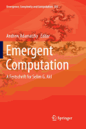 Emergent Computation: A Festschrift for Selim G. Akl