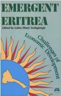 Emergent Eritrea: Challenges of Economic Development