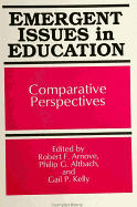 Emergent Issues in Education: Comparative Perspectives