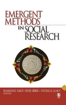 Emergent Methods in Social Research - Biber, Sharlene Hesse (Editor), and Leavy, Patricia L (Editor)