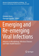 Emerging and Re-Emerging Viral Infections: Advances in Microbiology, Infectious Diseases and Public Health Volume 6