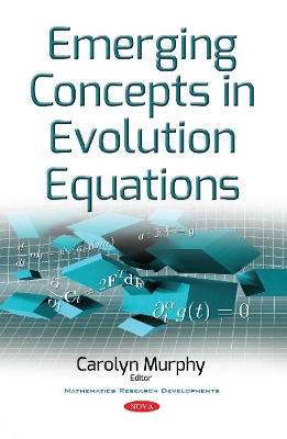 Emerging Concepts in Evolution Equations - Murphy, Carolyn (Editor)
