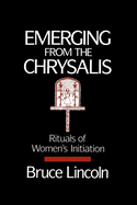 Emerging from the Chrysalis: Rituals of Women's Initiation
