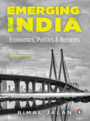 Emerging India: Economics, Politics And Reforms - Jalan, Bimal