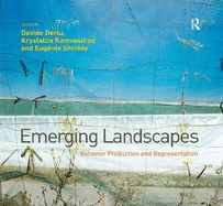 Emerging Landscapes: Between Production and Representation