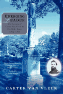 Emerging Leader: The Letters of Carter Van Vleck to His Wife, Patty, 1862-1864