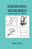 Emerging Memories: Technologies and Trends