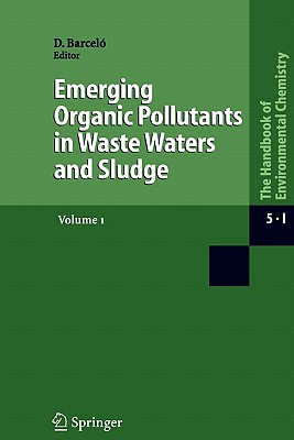 Emerging Organic Pollutants in Waste Waters and Sludge - Barcel, Dami (Editor)