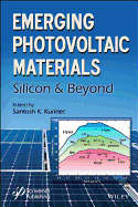 Emerging Photovoltaic Materials: Silicon and Beyond