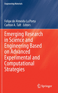 Emerging Research in Science and Engineering Based on Advanced Experimental and Computational Strategies