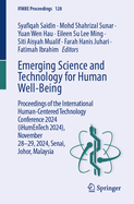 Emerging Science and Technology for Human Well-Being: Proceedings of the International Human-Centered Technology Conference 2024 (Ihumentech 2024), November 28-29, 2024, Senai, Johor, Malaysia