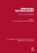 Emerging Technologies: Ethics, Law and Governance