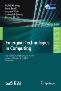 Emerging Technologies in Computing: First International Conference, Icetic 2018, London, Uk, August 23-24, 2018, Proceedings