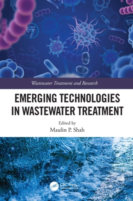 Emerging Technologies in Wastewater Treatment - Shah, Maulin P (Editor)