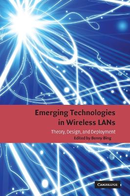 Emerging Technologies in Wireless LANs - Bing, Benny (Editor)