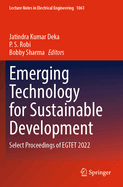 Emerging Technology for Sustainable Development: Select Proceedings of EGTET 2022