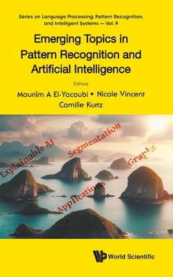 Emerging Topics in Pattern Recognition and Artificial Intelligence - Yacoubi, Mounim A El (Editor), and Vincent, Nicole (Editor), and Kurtz, Camille (Editor)