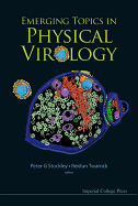 Emerging Topics in Physical Virology