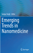 Emerging Trends in Nanomedicine