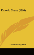 Emeric Cruce (1899)