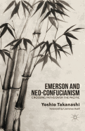 Emerson and Neo-Confucianism: Crossing Paths Over the Pacific