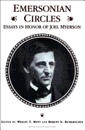 Emersonian Circles: Essays in Honor of Joel Myerson