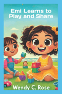 Emi Learns to Play and Share: Emi aprende a jugar y compartir