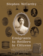 Emigrants to Settlers to Citizens