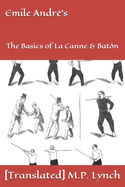 Emile Andr's: The Basics of La Canne & Batn