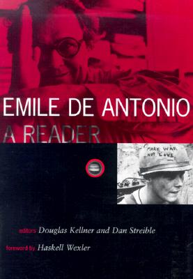 Emile de Antonio: A Reader Volume 8 - Kellner, Douglas, and Streible, Daneil G (Contributions by)
