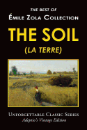 Emile Zola Collection - The Soil (La Terre)