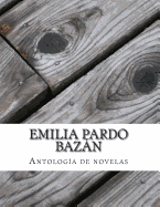 Emilia Pardo Bazan, Antologia de Novelas